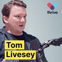 Thriva CTO: Tom Livesey
