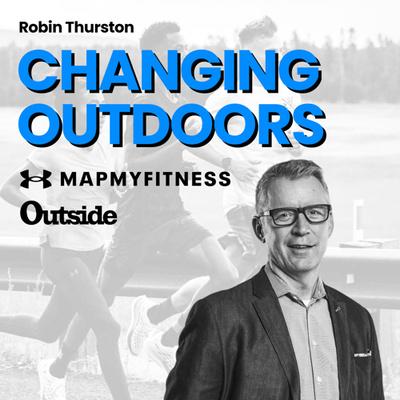 Main image for podcast "CEO of Outside, MapMyFitness, and Under Armour: Robin Thurston"