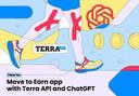 How to: Move to Earn App with Terra and AI